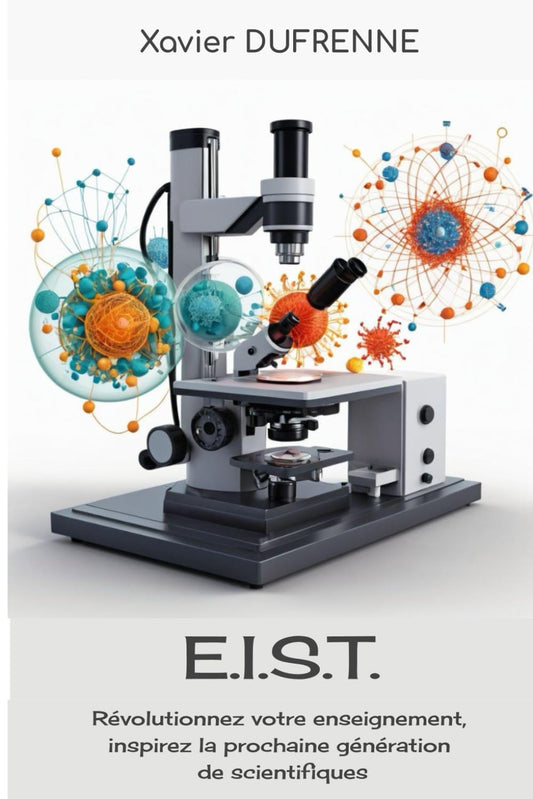 E.I.ST.: Révolutionnez votre enseignement, inspirez la prochaine génération de scientifiques